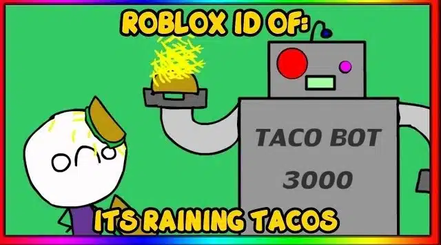 It’s Raining Tacos Roblox ID Code