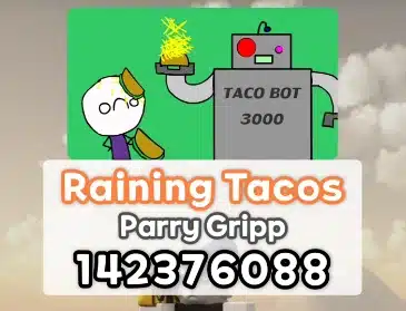 It’s Raining Tacos Roblox ID