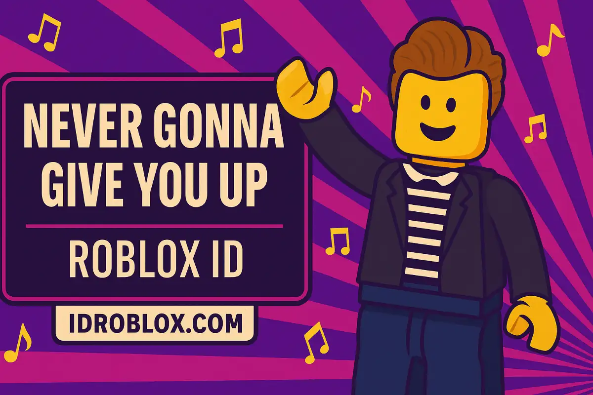 Never Gonna Give You Up Roblox ID