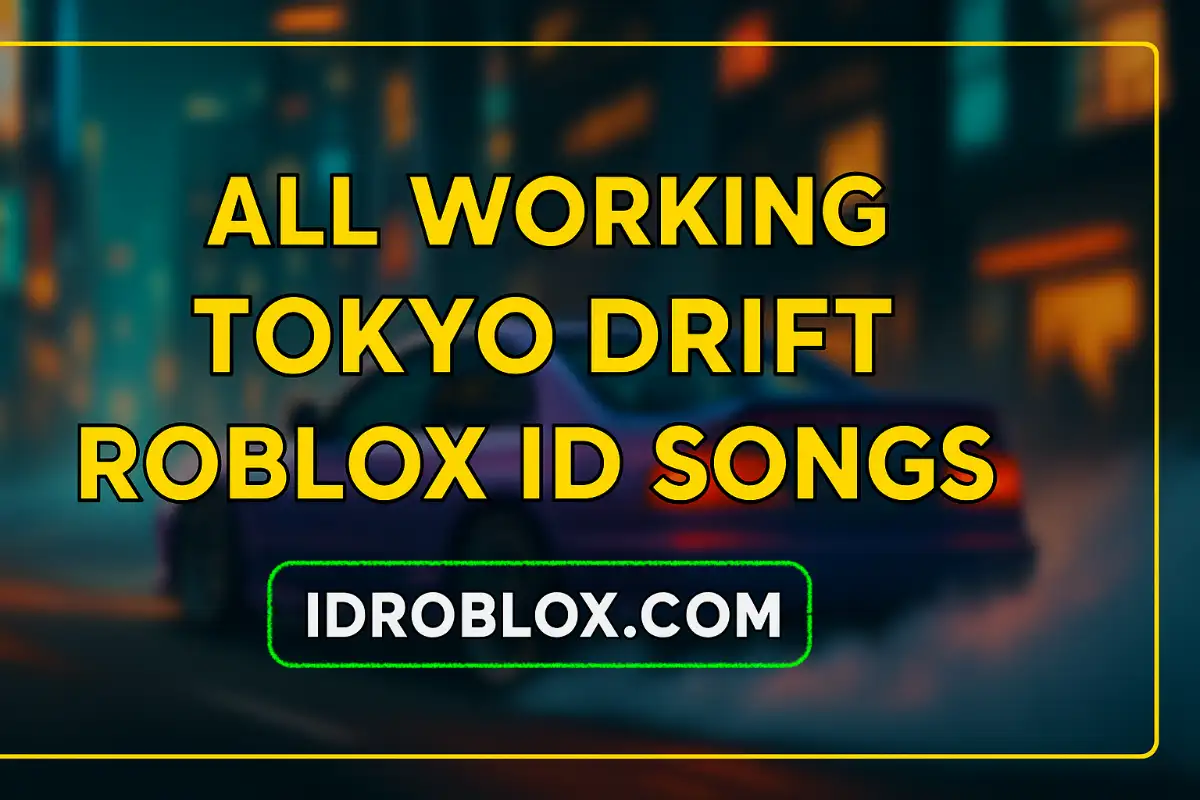 Tokyo Drift Roblox Id Songs